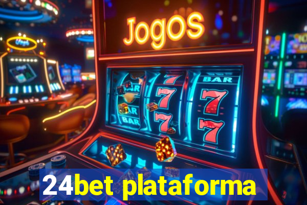 24bet plataforma